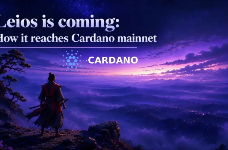 Cardano detalla cómo llegará Leios, que multiplicará su capacidad de procesamiento