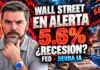 🚨 WALL STREET EN ALERTA: BONOS al 5.6%, ¿RECESIÓN? FED y Deuda IA