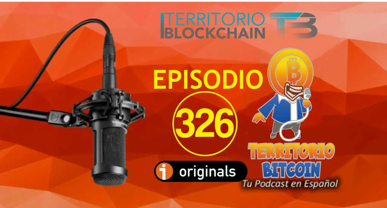 Episodio 326 del podcast Territorio Bitcoin Episodio 326 del podcast Territorio Bitcoin